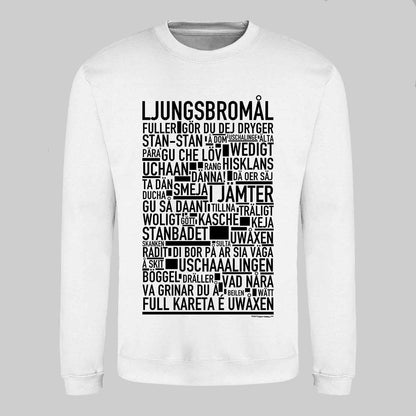 Ljungsbromål Dialekt Text Sweatshirt