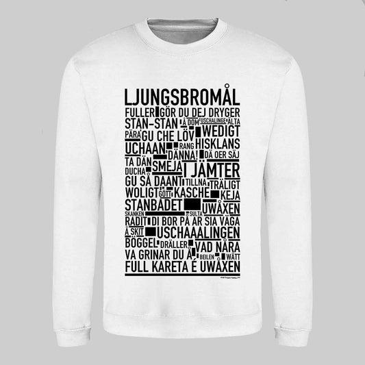 Ljungsbromål Dialekt Text Sweatshirt