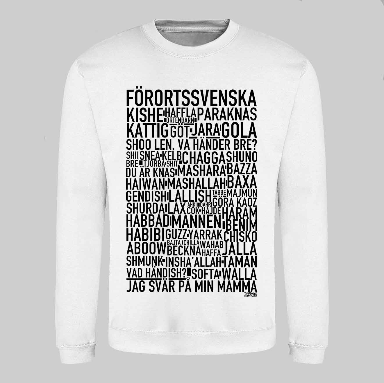 Förortssvenska Dialekt Text Sweatshirt