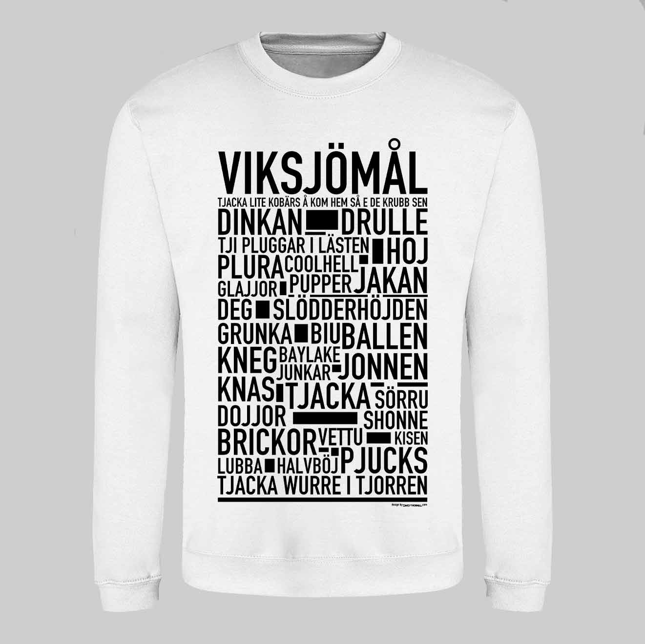 Viksjömål Dialekt Text Sweatshirt
