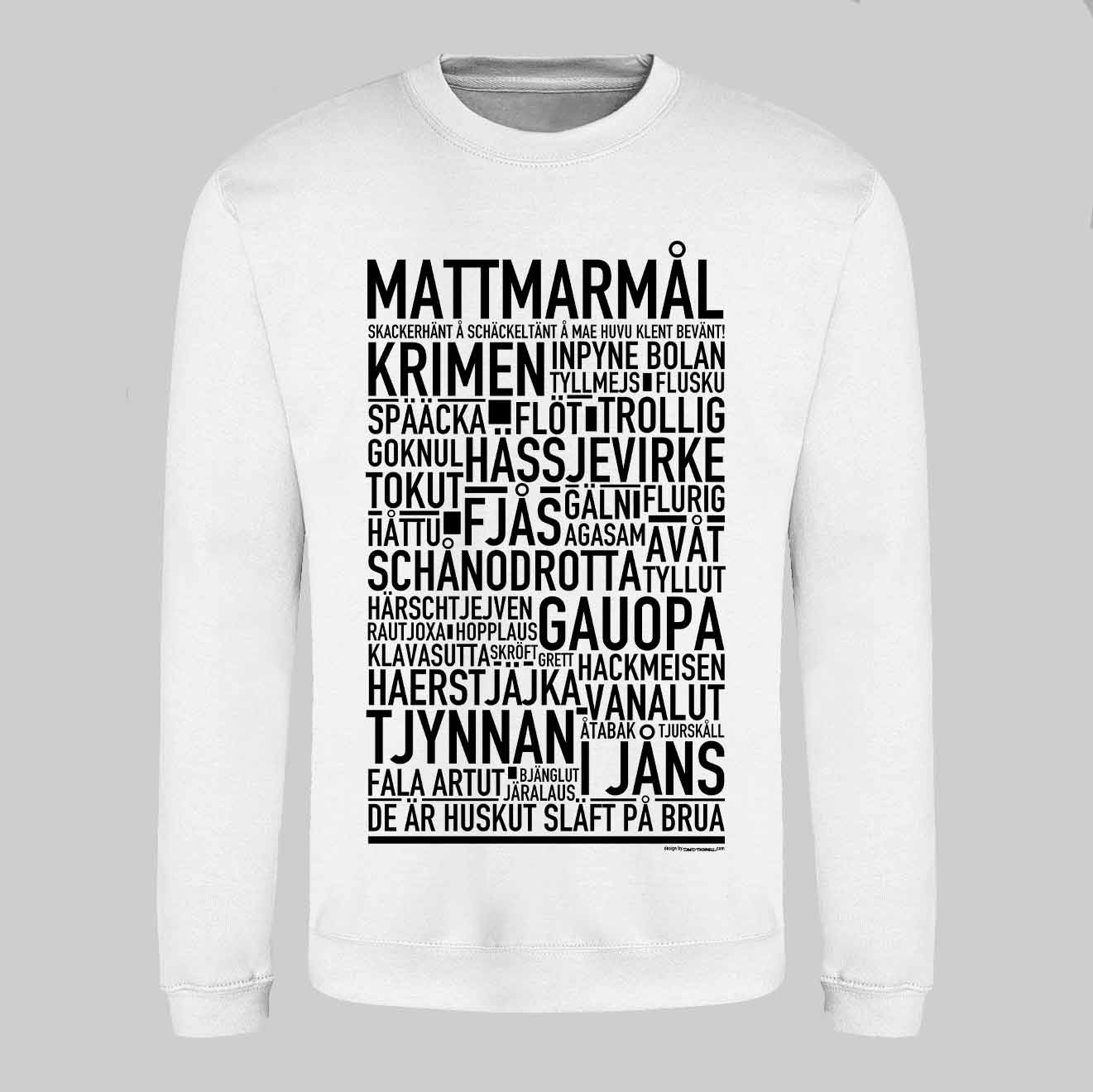 Mattmarmål Dialekt Text Sweatshirt