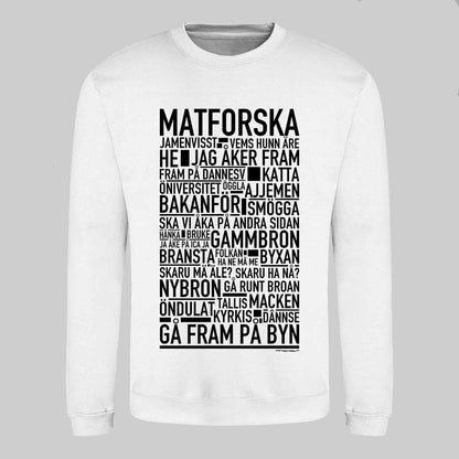 Matforska Dialekt Text Sweatshirt