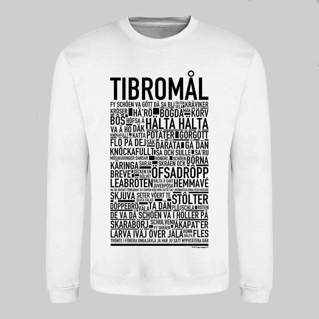 Tibromål Dialekt Text Sweatshirt