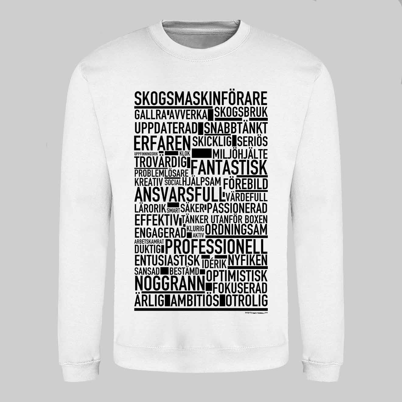 Skogsmaskinförare Text Sweatshirt