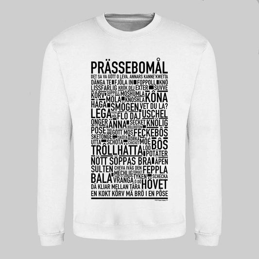 Prässebomål Dialekt Text Sweatshirt