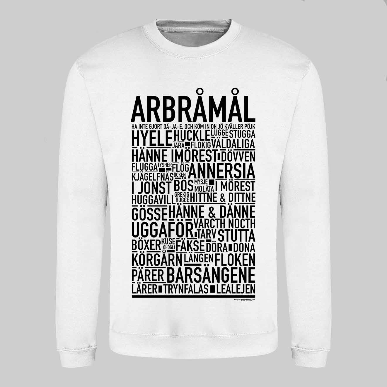 Arbråmål Dialekt Text Sweatshirt