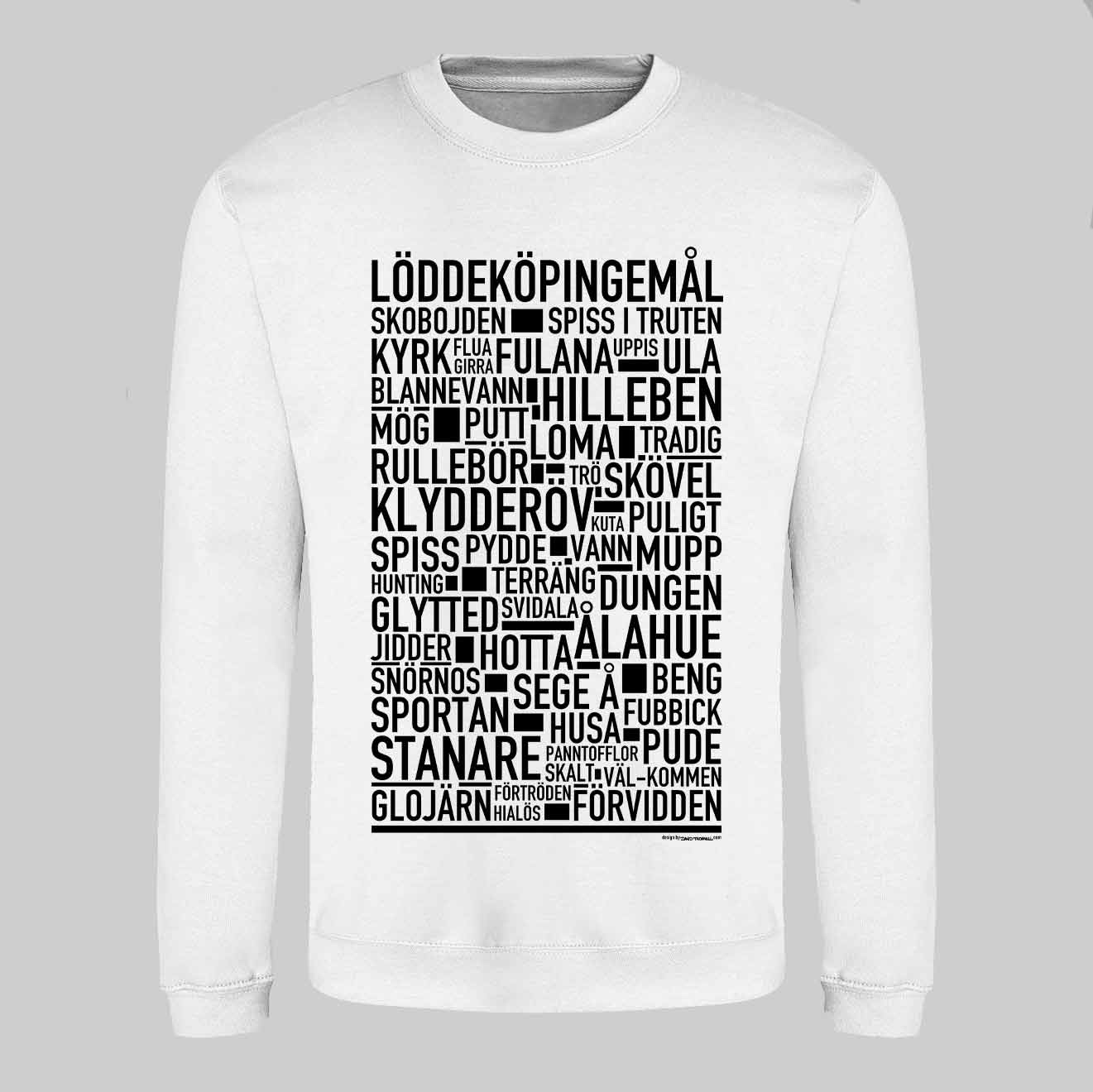 Löddeköpingemål Dialekt Text Sweatshirt