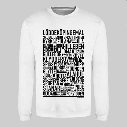 Löddeköpingemål Dialekt Text Sweatshirt