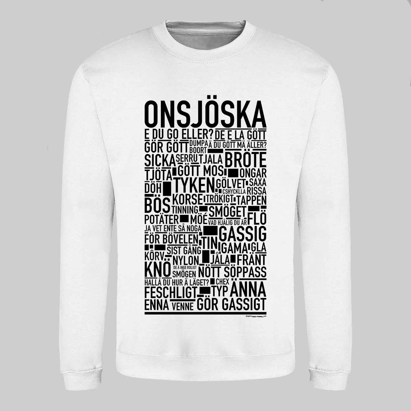 Onsjöska Dialekt Text Sweatshirt