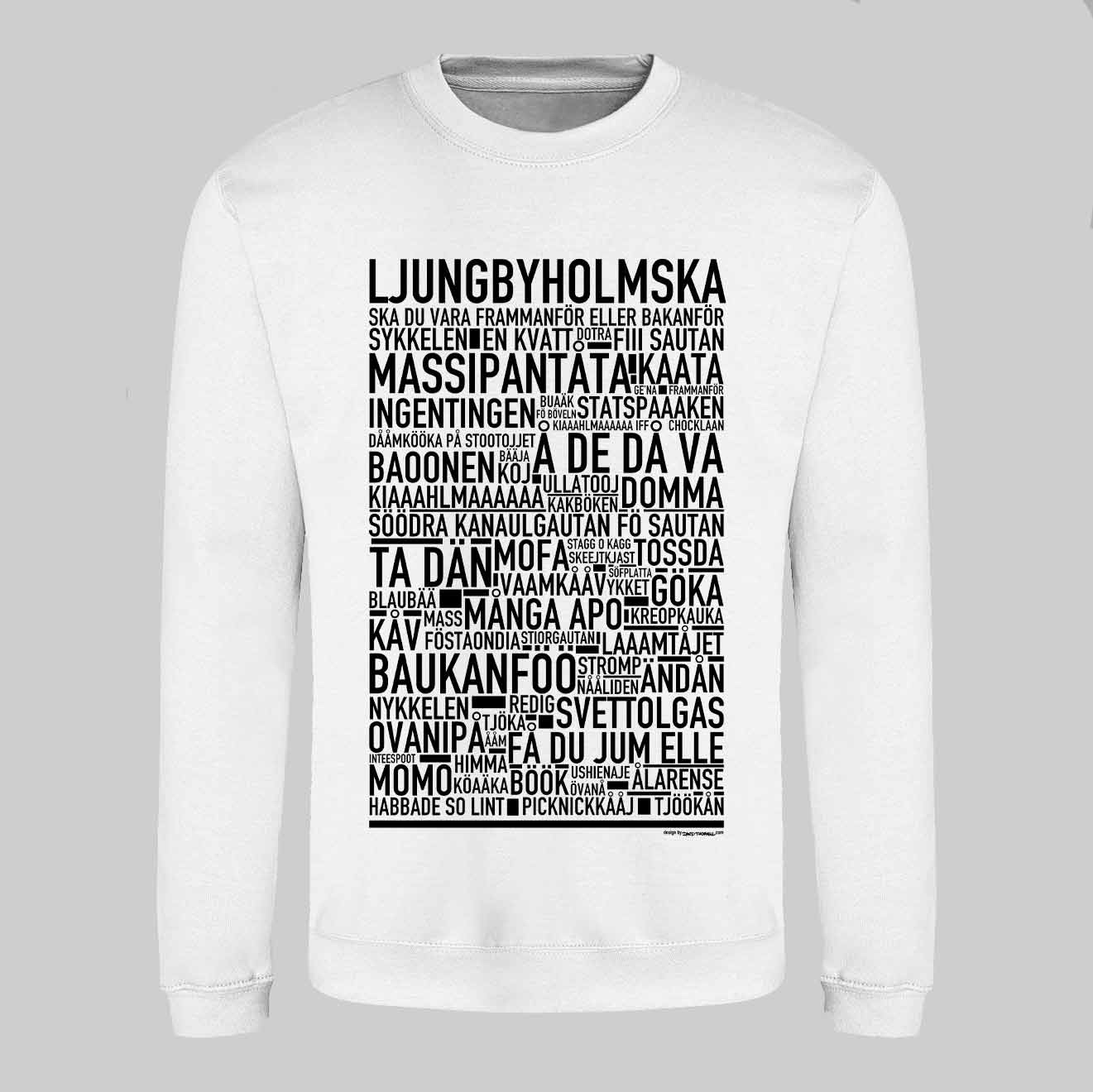 Ljungbyholmska Dialekt Text Sweatshirt