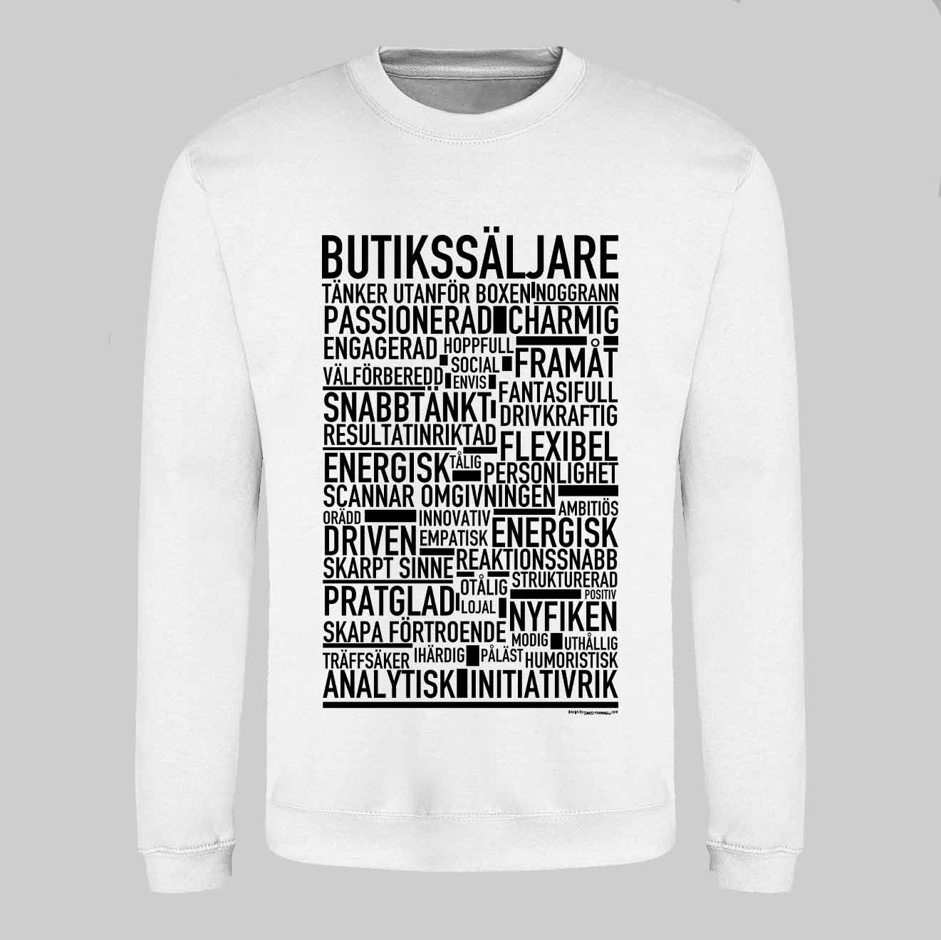 Butikssäljare Text Sweatshirt