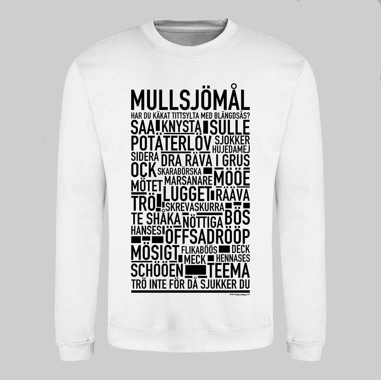 Mullsjömål Dialekt Text Sweatshirt