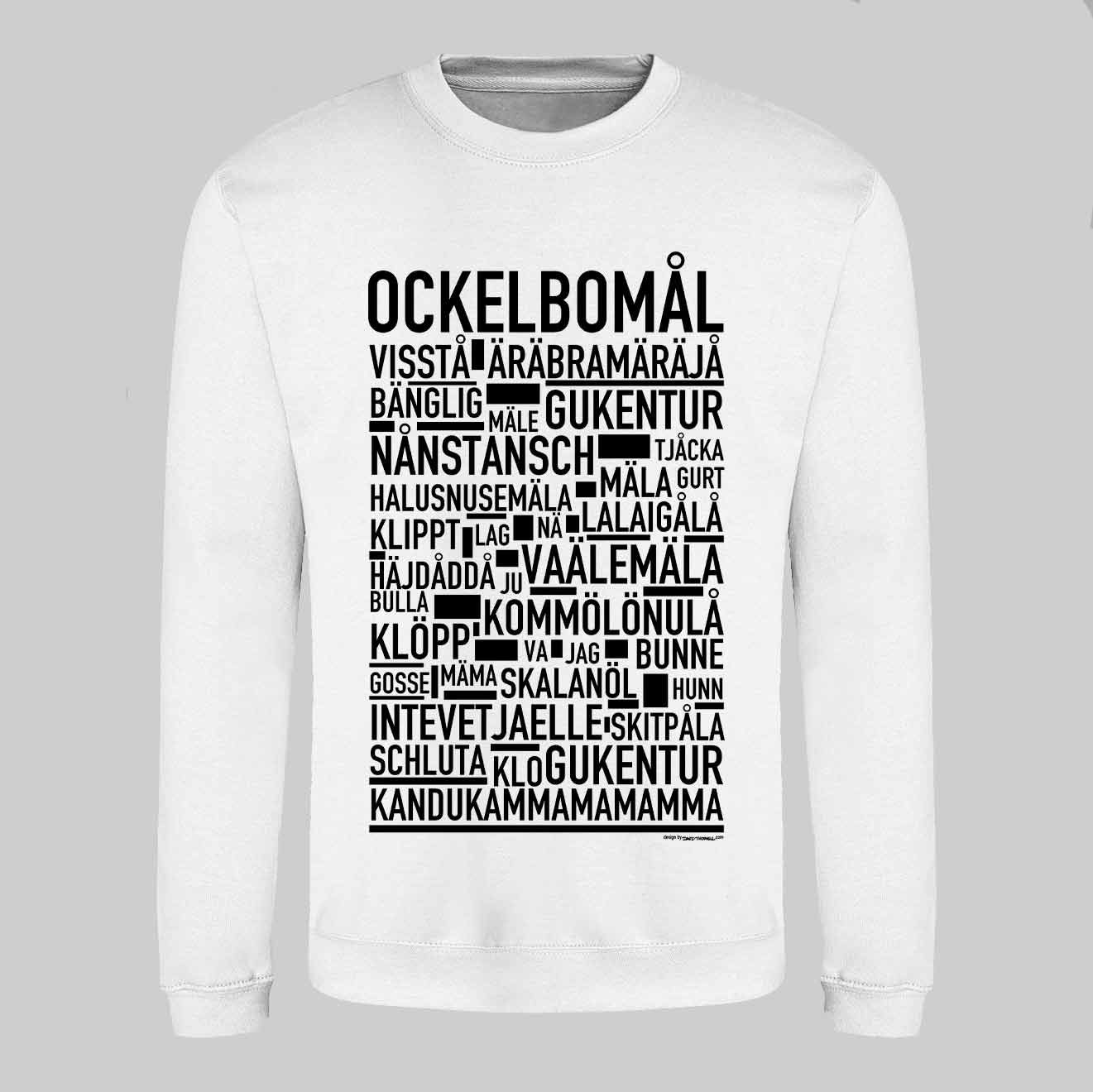 Ockelbomål Dialekt Text Sweatshirt