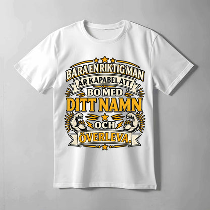 Bara En Riktig Man T-shirt