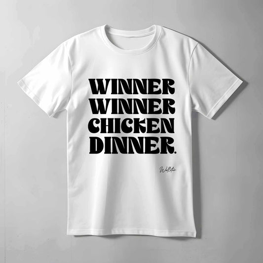 Winner Winner Chicken Dinner T-shirt