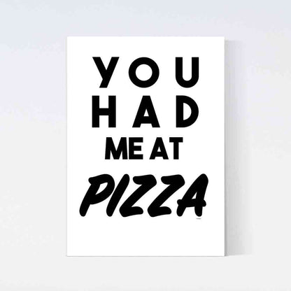 You Had Me At Pizza Poster