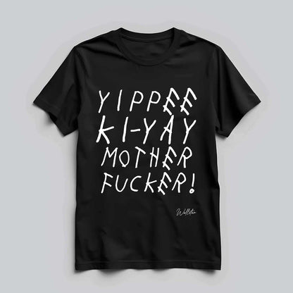 Yippee Ki-Yay Motherfucker T-shirt