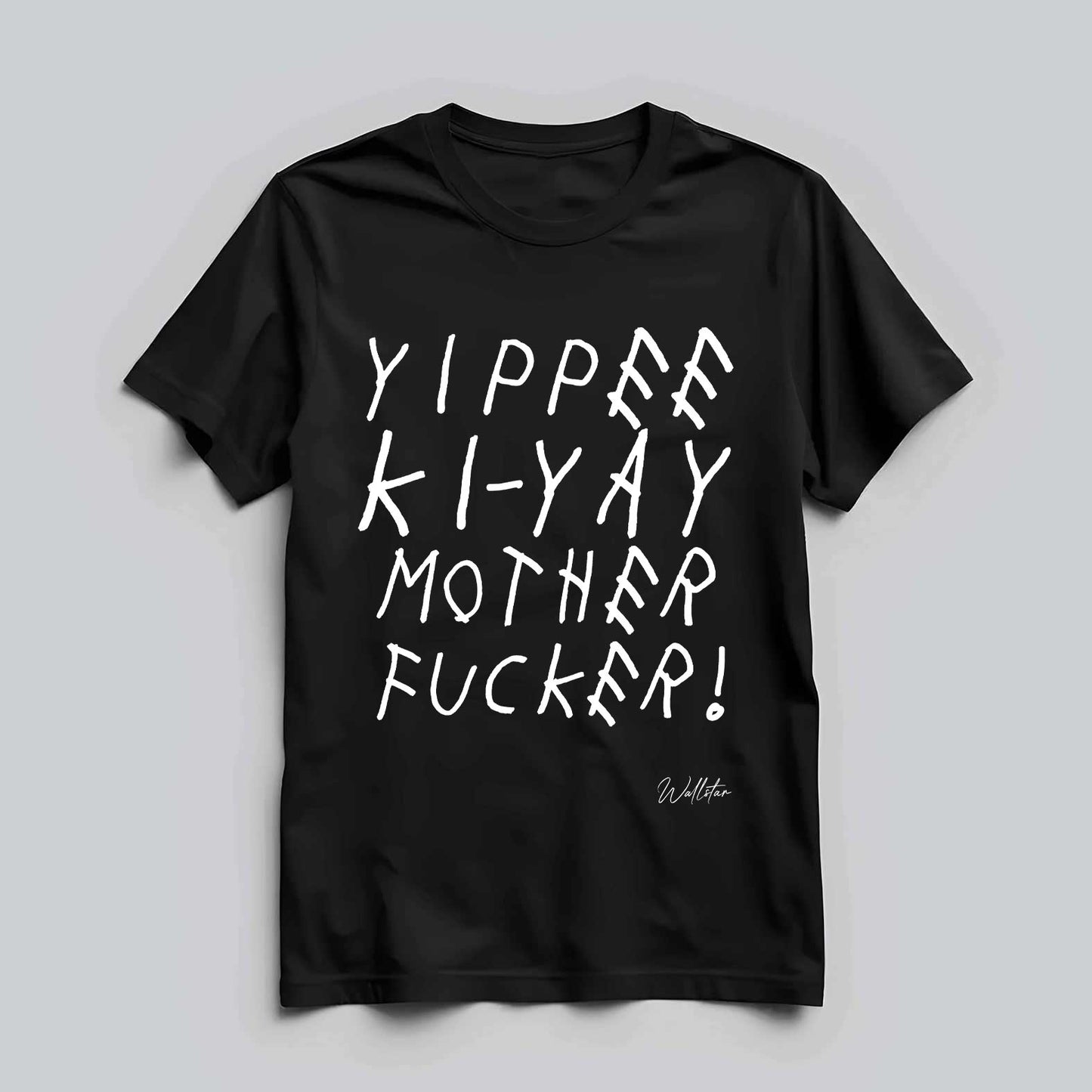 Yippee Ki-Yay Motherfucker T-shirt